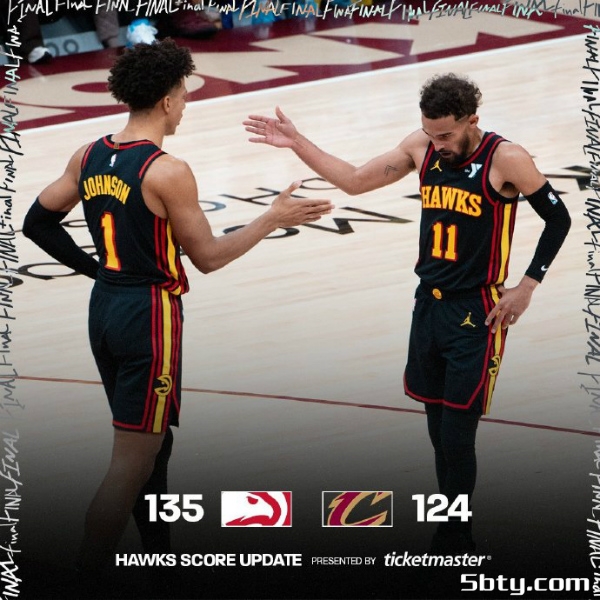 NBA常规赛:老鹰135-124击败骑士,杨20分22助,小莫布里22分13板