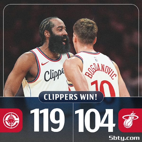 NBA常规赛：快船119-104热火 博格达30+10、祖巴茨26+13、哈登24+8+11